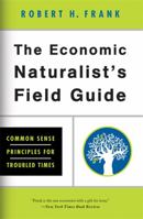 The Return of The Economic Naturalist: How Economics Helps Make Sense of Your World 0465019013 Book Cover