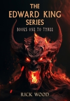 The Edward King Series Books 1-3 1916705502 Book Cover