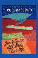 Sweet Dust and Growling Lambs 1905700830 Book Cover