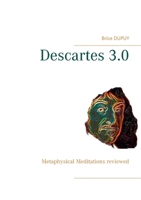 Descartes 3.0: Metaphysical Meditations reviewed 2322180041 Book Cover