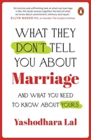 What They Don't Tell You about Marriage : And What You Need to Know about Yours 0143474928 Book Cover