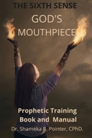 The Sixth Sense God's Mouthpiece: 1387911767 Book Cover