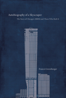 Autobiography of a Skyscraper 1682195163 Book Cover