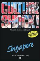 Culture Shock! Singapore: Singapore (Culture Shock! Guides)