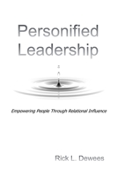 Personified Leadership: Empowering People Through Relational Influence B0DY63K9HS Book Cover