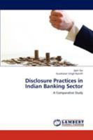 Disclosure Practices in Indian Banking Sector: A Comparative Study 3659219932 Book Cover