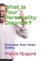 What is Your Personality Disorder?: Embrace Your Inner Oddity B0CVFRW22N Book Cover