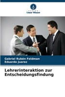 Lehrerinteraktion zur Entscheidungsfindung 6206213692 Book Cover