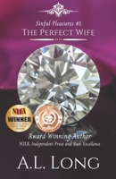 The Perfect Wife (Sinful Pleasures #1): Romance Suspense B08H5859MS Book Cover