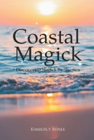 Coastal Magick: Discovering Magick By The Sea B0CGYYHF33 Book Cover
