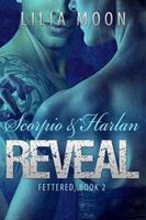 Reveal: Scorpio & Harlan 1519020627 Book Cover