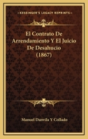 El Contrato De Arrendamiento Y El Juicio De Desahucio... 1161151133 Book Cover