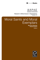 Moral Saints and Moral Exemplars (Research in Ethical Issues in Organizations) 1783500743 Book Cover