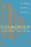 Cosmopolis: The Hidden Agenda of Modernity 0029326311 Book Cover
