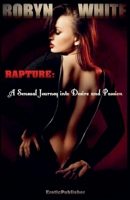 Rapture: A Sensual Journey into Desire and Passion B0F6GVV1FZ Book Cover