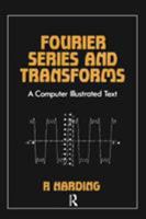 Fourier Series and Transforms 0852748094 Book Cover