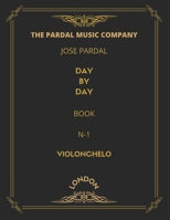 JOSE PARDAL DAY BY DAY BOOK N-1 VIOLONCHELO: LONDON B09R38PVJC Book Cover