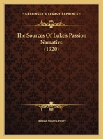 The Sources of Luke's Passion-Narrative 1104506289 Book Cover