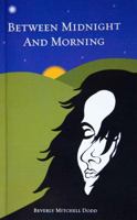 Between Midnight and Morning 0615317111 Book Cover