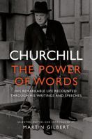 Churchill: The Power of Words 0306821974 Book Cover
