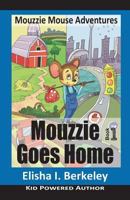Mouzzie Goes Home 1927820251 Book Cover