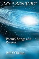 20th Zen Jury: Poems, Songs and Prayers 194171322X Book Cover