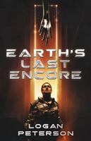 Earth's Last Encore B0FM2GLHGZ Book Cover