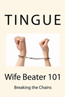 Wife Beater 101: Recognizing Abuse 1546929363 Book Cover