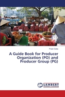 A Guide Book for Producer Organization (PO) and Producer Group 6139583314 Book Cover