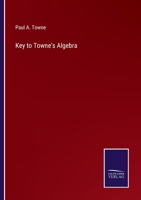 Key to Towne's Algebra 1147346313 Book Cover