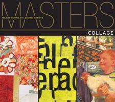 Masters: Collage: Major Works by Leading Artists 1600591086 Book Cover