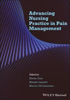 Advancing Nursing Practice in Pain Management 1405176997 Book Cover