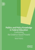 Politics and Policy Knowledge in Federal Education: Confronting the Evidence-Based Proverb 3030383970 Book Cover