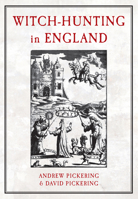 Witch-hunting in England 1848686250 Book Cover