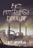 East Pittsburgh Downlow 1733938826 Book Cover