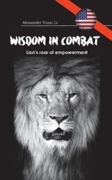 Wisdom in Combat: A Theoretical Approach to Self-Defense and Personal Growth 3759777937 Book Cover