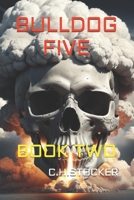 BULLDOG FIVE: BOOK TWO B0DXJYS5YP Book Cover