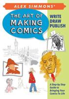Art of Making Comics 1539828239 Book Cover