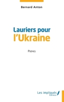 Lauriers pour l'Ukraine: Poèmes 2384173065 Book Cover