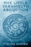 The Little Yarnmouth Abduction 1533431507 Book Cover
