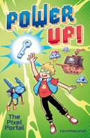 Power Up: The Pixel Portal 1398850659 Book Cover