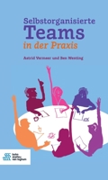 Selbstorganisierte Teams in Der Praxis 9036821851 Book Cover