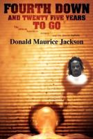 Fourth Down and Twenty Five Years To Go: The African American Athlete and the Justice System 0595441084 Book Cover
