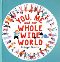 YOU, ME AND OUR WHOLE WIDE WORLD 152950001X Book Cover