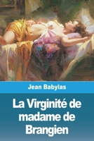 La Virginité de madame de Brangien 3988811440 Book Cover