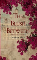 The Blush Between Of Whispers, Stars, and Sheen 9373148583 Book Cover