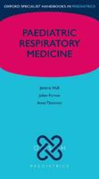 Paediatric Respiratory Medicine (Oxford Specialist Handbooks in Paediatrics) 0199687064 Book Cover