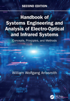 Handbook of Systems Engineering and Analysis of Electro-Optical and Infrared Systems: Concepts, Principles, and Methods 1041033850 Book Cover