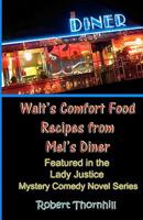 Walt's Comfort Food Recipes from Mel's Diner 145372107X Book Cover