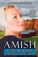 Amish Love Be Kind 3-Book Collection 1978144296 Book Cover